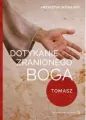 Dotykanie zranionego Boga. Tomasz - tantis.pl