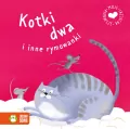Kotki dwa i inne rymowanki. Moje pierwsze bajeczki - tantis.pl