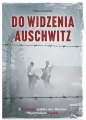 Do widzenia, Auschwitz. Z Auschwitz uciekł z... - tantis.pl