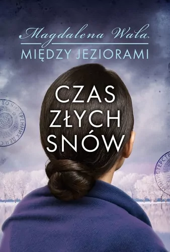 Czas złych snów. Między jeziorami. Tom 2 - tantis.pl