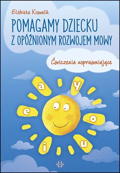 Pomagamy dziecku z opóźnionym rozwojem mowy. Ćwiczenia usprawniające - tantis.pl