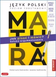 Matura. Język polski. Jak pisać i mówić
