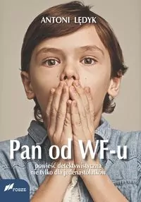 Pan od WF-u. Powieść detektywistyczna nie tylko... - tantis.pl