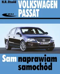 Volkswagen Passat od marca 2005 (typu B6) Sam naprawiam samochód