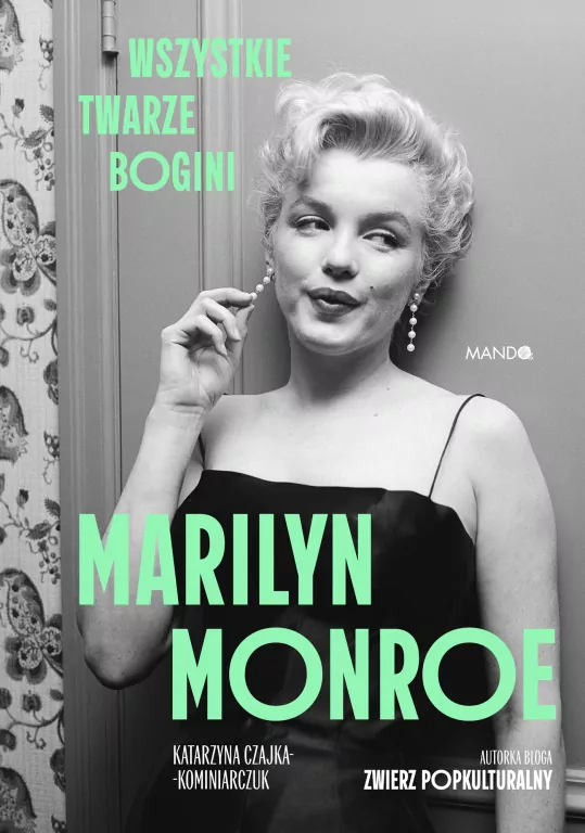 Marilyn Monroe. Wszystkie twarze bogini - tantis.pl