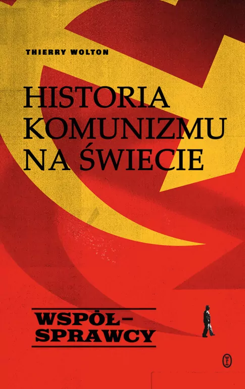 Historia komunizmu na świecie T.3Współsprawcy - tantis.pl