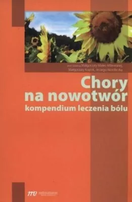 Chory na nowotwór. Kompendium leczenia bólu