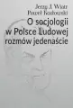 O socjologii w Polsce Ludowej rozmów jedenaście - tantis.pl