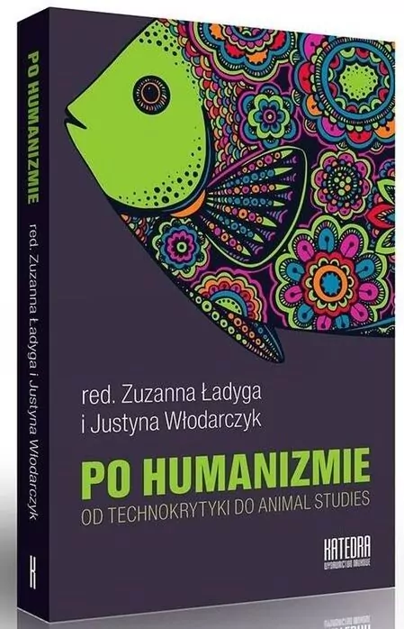 Po humanizmie. Od technokrytyki do animal studies - tantis.pl
