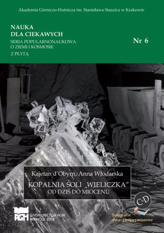 Nauka dla ciekawych. Kopalnia soli "Wieliczka" od dziś do miocenu. Nr 6 - tantis.pl