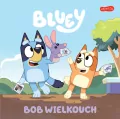 Bob Wielkouch. Moja czytanka. Bluey - tantis.pl