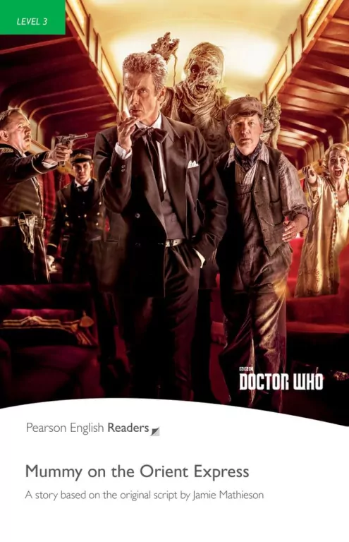 Doctor Who: Mummy on the Orient Express. Book with Digital Version and audio. Level 3 - tantis.pl