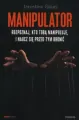 Manipulator. Rozpoznaj, kto Tobą manipuluje - tantis.pl