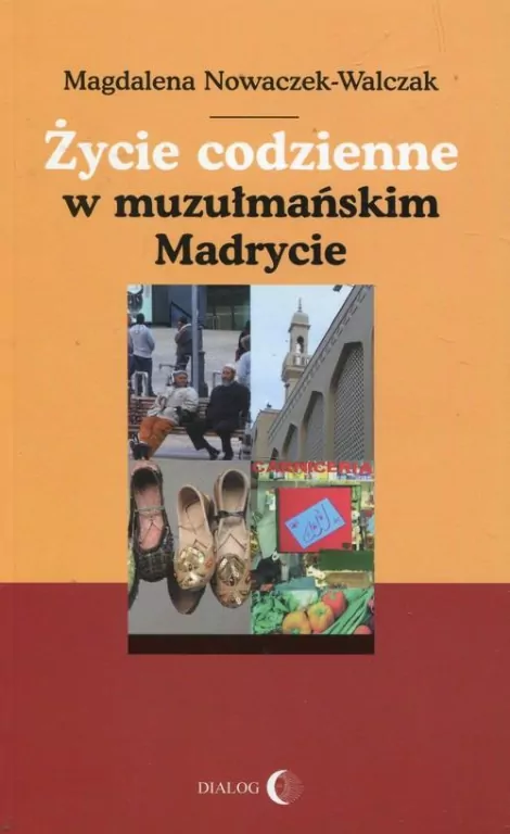 Życie codzienne w muzułmańskim Madrycie - tantis.pl