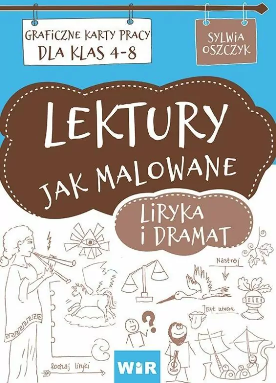 Lektury jak malowane. Liryka i dramat. Graficzne karty pracy dla klas 4-8 - tantis.pl