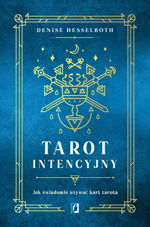 Tarot intencyjny. Jak świadomie używać kart tarota - tantis.pl