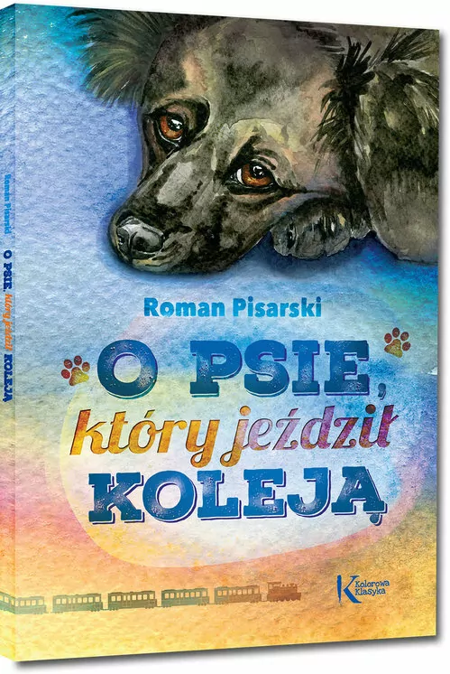 O psie, który jeździł koleją. Kolorowa klasyka - tantis.pl