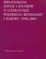 Bibliografia edycji i studiów o literaturze polskiego renesansu i baroku 1995-2009 - tantis.pl