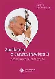 Spotkania ze św. Janem Pawłem II. Scenariusze... - tantis.pl