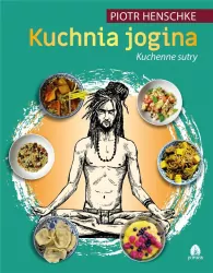 Kuchenne sutry. Kuchnia Jogina. Tom 2