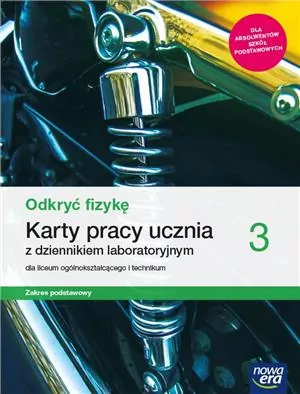 Odkryć fizykę 3. Karty pracy ucznia z dziennikiem laboratoryjnym dla liceum ogólnokształcącego i technikum. Zakres podstawowy - tantis.pl