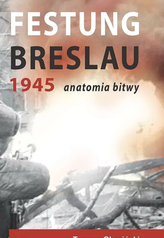 Festung Breslau 1945. Anatomia bitwy - tantis.pl