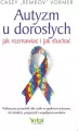 Autyzm u dorosłych jak rozmawiać i jak słuchać.. - tantis.pl