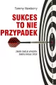 Sukces to nie przypadek. Zmień swoje wybory... - tantis.pl