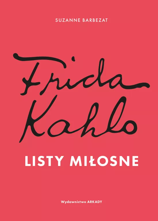 Frida Kahlo. Listy miłosne - tantis.pl
