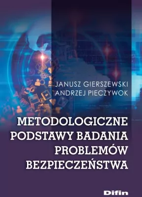 Metodologiczne podstawy badania problemów bezpieczeństwa