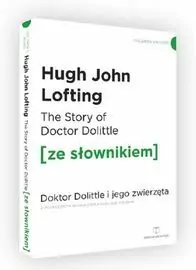 The Story of Doctor Dolittle. Doktor Dolittle i jego zwierzęta z podręcznym słownikiem angielsko-polskim. Poziom A1/A2. Ze słownikiem - tantis.pl