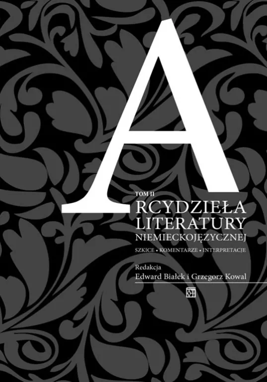 Arcydzieła literatury niemieckojęzycznej. Szkice – komentarze – interpretacje Tom 2 - tantis.pl