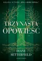 Trzynasta opowieść. Seria butikowa - tantis.pl