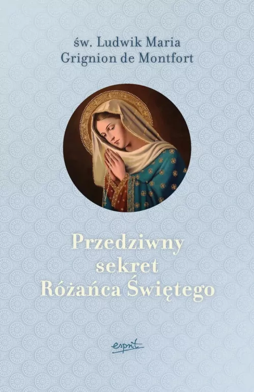 Przedziwny sekret Różańca Świętego - tantis.pl