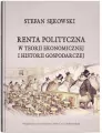 Renta polityczna w teorii ekonomicznej i historii gospodarczej - tantis.pl