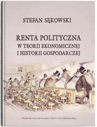 Renta polityczna w teorii ekonomicznej i historii gospodarczej