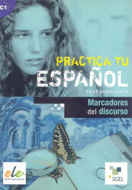Practica tu espanol. Marcadores del discurso C1 - tantis.pl