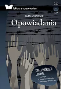 Proszę państwa do gazu i inne opowiadania. Lektura z opracowaniem