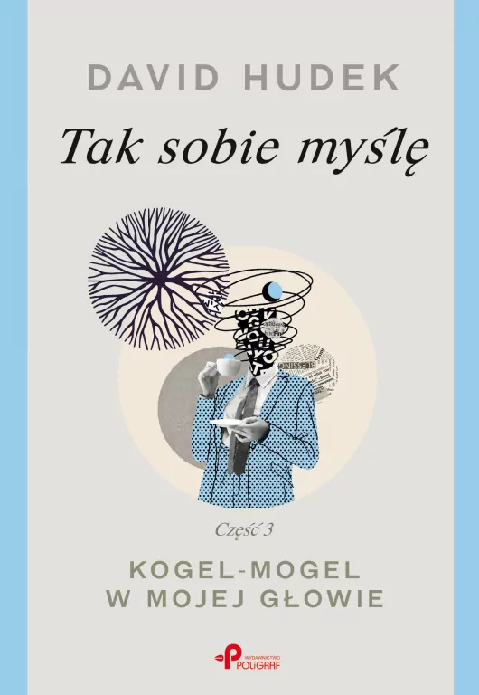 Tak sobie myślę. Kogel-mogel w mojej głowie. Część 3 - tantis.pl