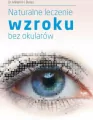 Naturalne leczenie wzroku bez okularów - tantis.pl