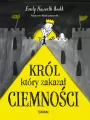 Król który zakazał ciemności - tantis.pl