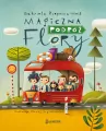 Magiczna podróż Flory. Flora. Tom 1 - tantis.pl