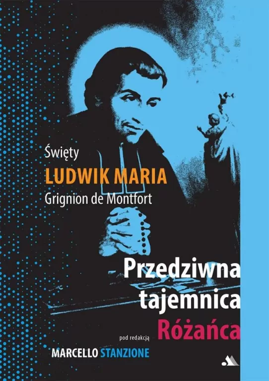 Przedziwna tajemnica Różańca - tantis.pl