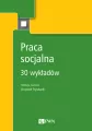 Praca socjalna. 30 wykładów - tantis.pl