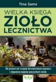 Wielka księga ziołolecznictwa. 300 prostych ziół - tantis.pl