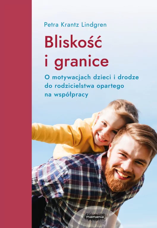 Bliskość i granice. O motywacjach dzieci i... - tantis.pl