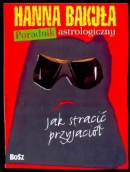 Poradnik astrologiczny. Jak zyskać przyjaciół