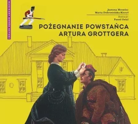 Pożegnanie powstańca Artura Grottgera - tantis.pl