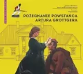 Pożegnanie powstańca Artura Grottgera - tantis.pl