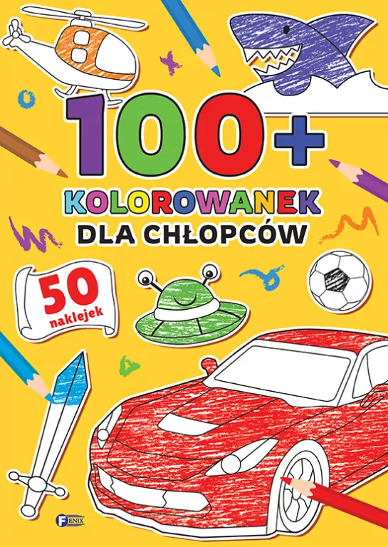 100+ Kolorowanek. Dla chłopców - tantis.pl